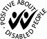 Positive about disabled people